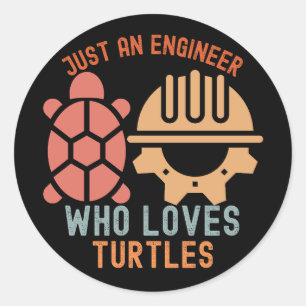 Just an Engineer Who Loves Turtles Classic Round Sticker
