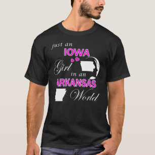 Just an Iowa Girl in an Arkansas World T-Shirt