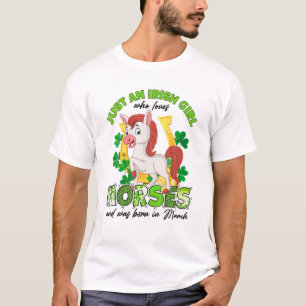 Just An Irish Girl Who Loves Horses Lucky March Bi T-Shirt