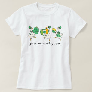 Just An Irish Goose Cute St Patrick's Day T-Shirt