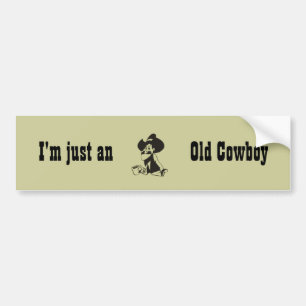 Just An Old Cowboy Bumper Sticker