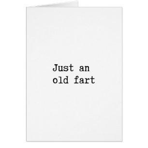Just An Old Fart