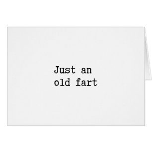 Just An Old Fart