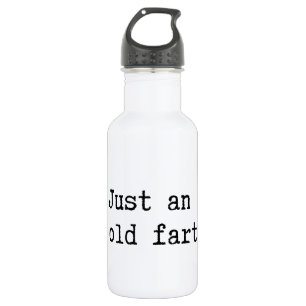 Just An Old Fart 532 Ml Water Bottle