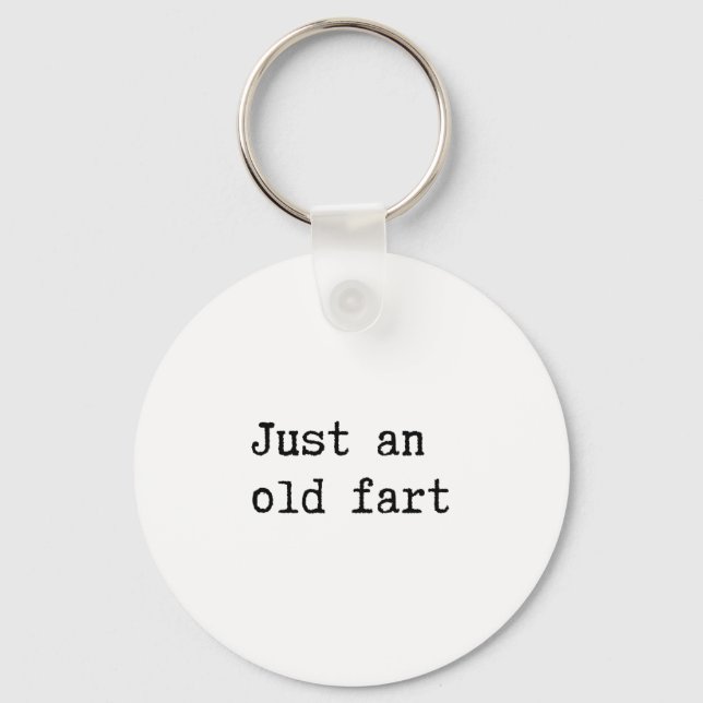 Just An Old Fart Key Ring (Front)