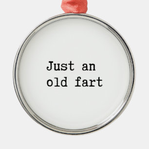 Just An Old Fart Metal Tree Decoration