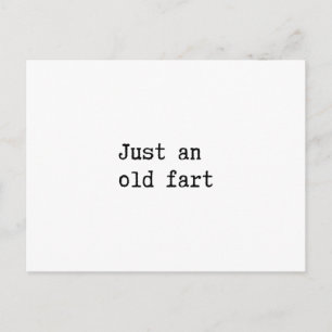 Just An Old Fart Postcard