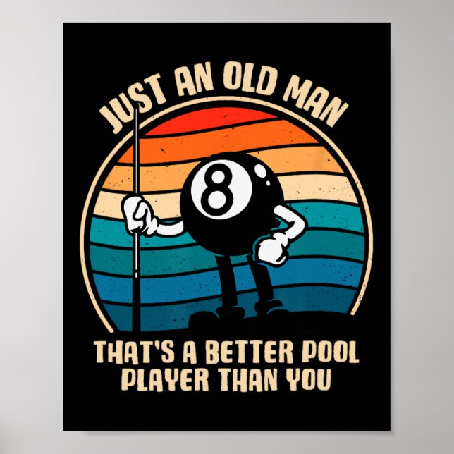 Just An Old Man That's A Better Pool Player Than Y Poster (Front)