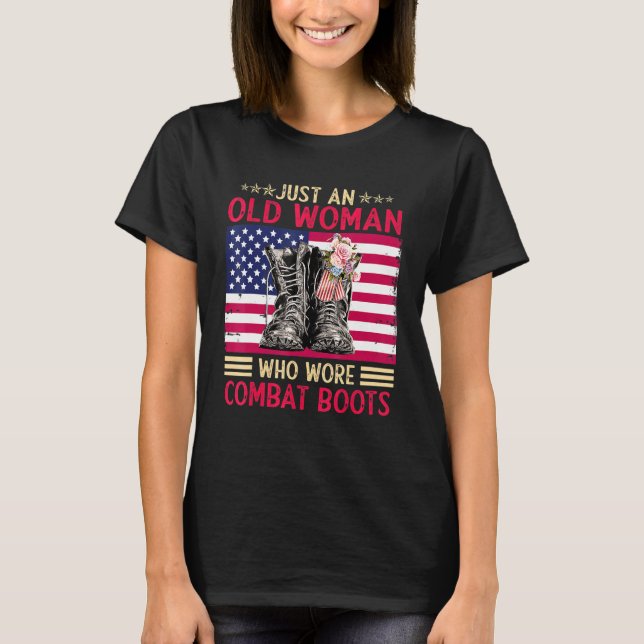 Just An Old Woman Who Wore Combat Boots T-Shirt (Front)