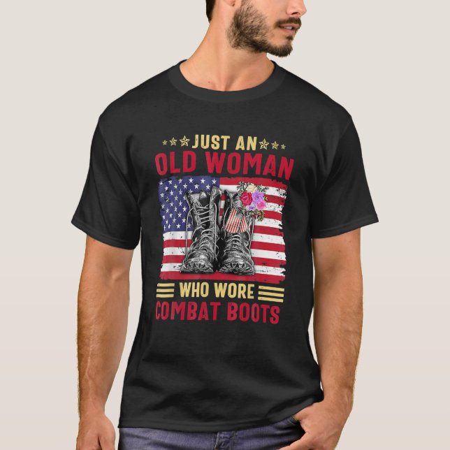 Just An Old Woman Who Wore Combat Boots T-Shirt (Front)