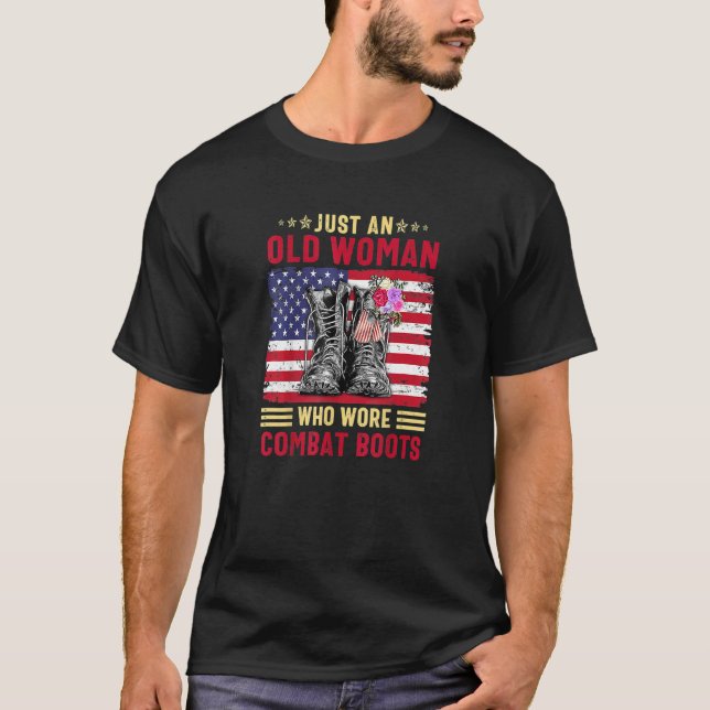 Just An Old Woman Who Wore Combat Boots T-Shirt (Front)