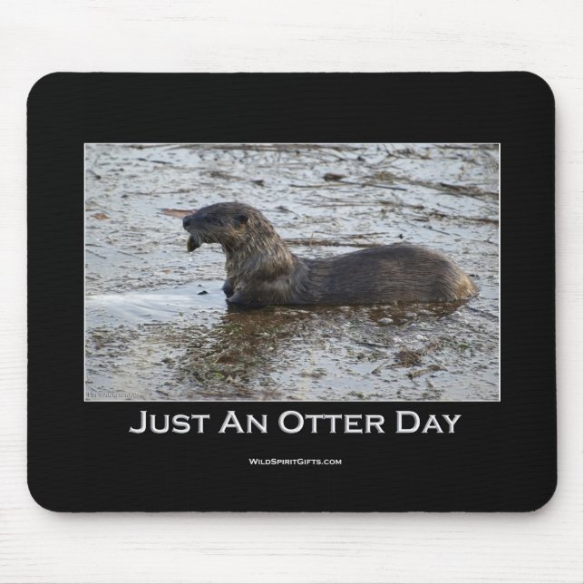 Just an Otter Day Mousemat (Front)