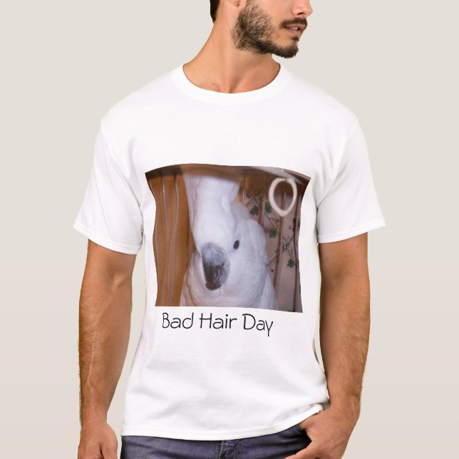 Just another bad hair day! T-Shirt (Front)