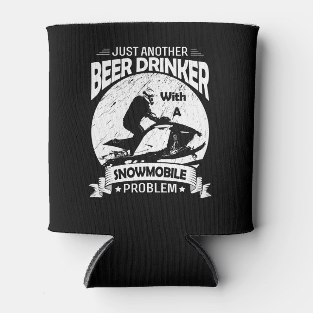 Just Another Beer Drinker With A Snowmobile Can Cooler (Front)