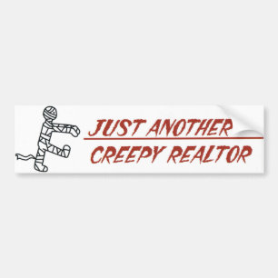 Just Another Creepy Realtor Bumper Sticker