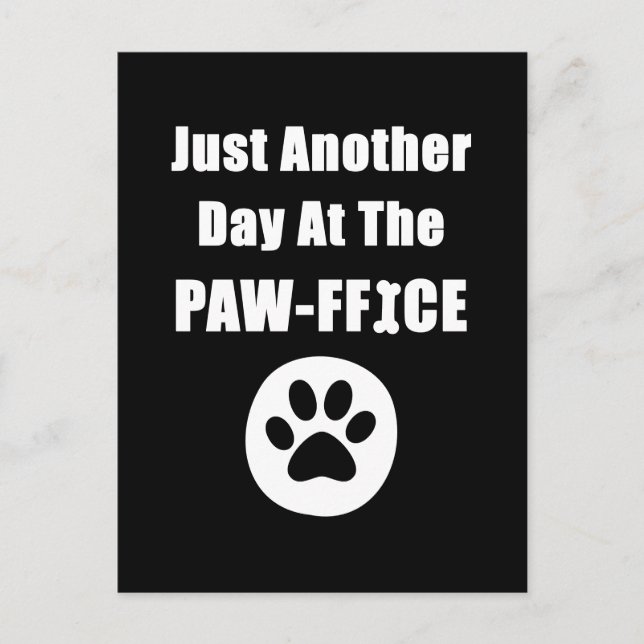 Just Another Day At The Paw-ffice Cute Dog Paw Pun Postcard (Front)