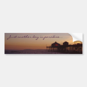 Just another day in paradise bumper sticker