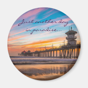 Just another day in paradise - Fridge magnet