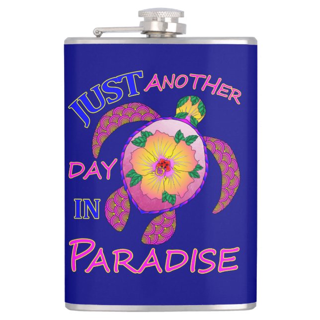Just Another Day In Paradise Hip Flask (Front)