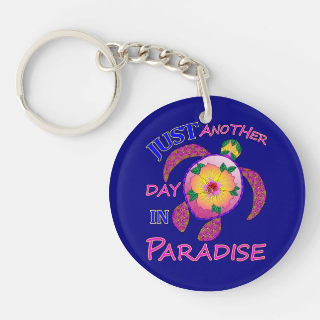 Just Another Day In Paradise Key Ring (Front)