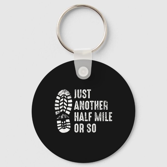 Just Another Half Mile Or So Funny Outdoor Camping Key Ring (Front)