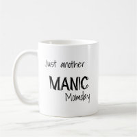 Just Another Manic Momday