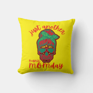 JUST ANOTHER MANIC MOMDAY funny mother's day Cushion