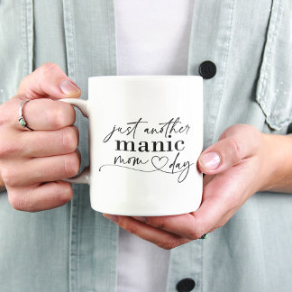 Just Another Manic Mum Day Coffee Mug