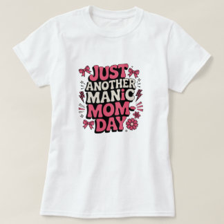 Just Another Manic Mum-Day Retro Funny Tee - Mothe