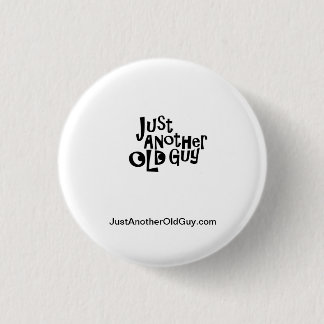 Just Another Old Guy button! 3 Cm Round Badge