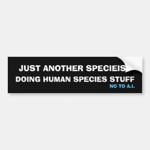 Just Another Specieist Bumper Sticker