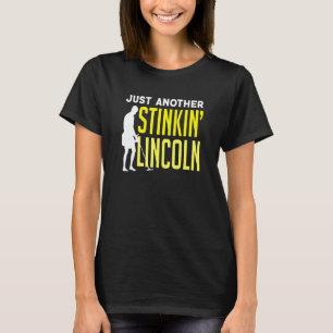 Just Another Stinkin Lincoln Metal Detecting T-Shirt