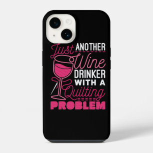 Just Another Wine Drinker with a Quilting Problem iPhone 14 Case