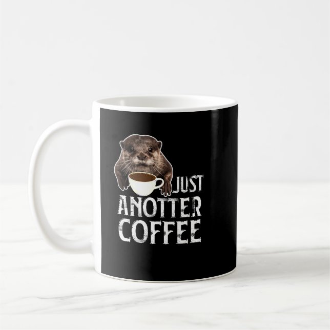 Just Anotter Coffee for Otter lover Mug (Left)