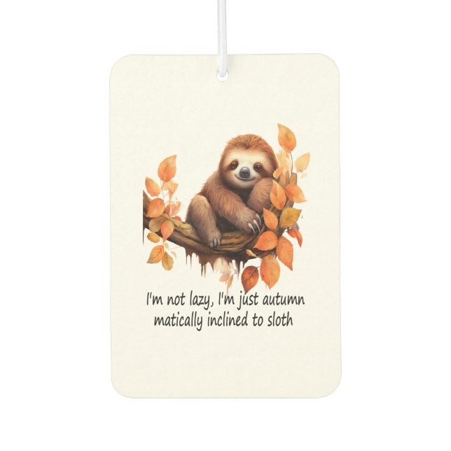 Just Autumn Matically Inclined to Sloth Car Air Freshener (Front)