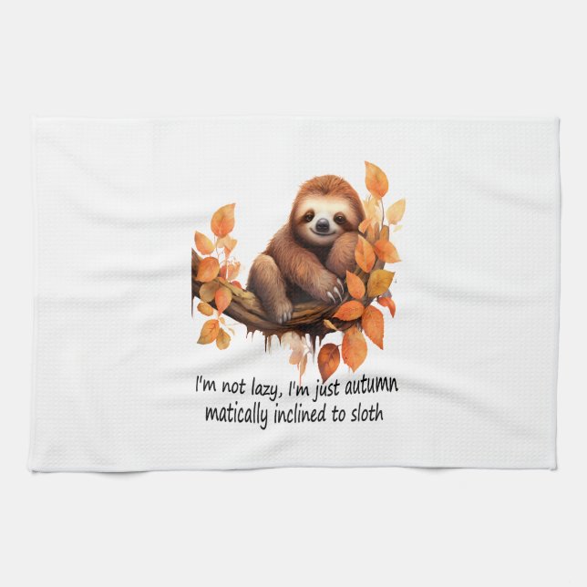 Just Autumn Matically Inclined to Sloth Tea Towel (Horizontal)