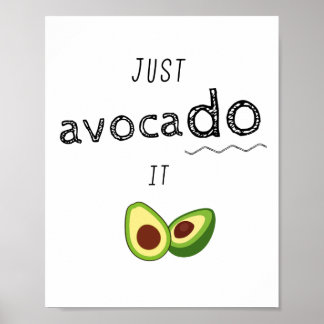 Just AVOCADO it - keto motivation Poster