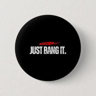 Just Bang It. Funny Disc Golf Gift Disc Golfer Pre 6 Cm Round Badge