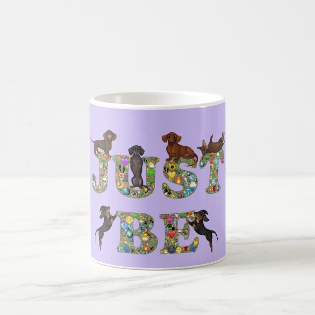 Just Be A Dachshund Mug (Center)
