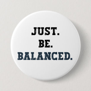Just Be Balanced - Accountants - Mindfulness 7.5 Cm Round Badge