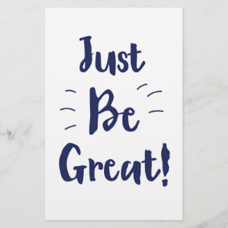 Just Be Great! inspirational quote Stationery