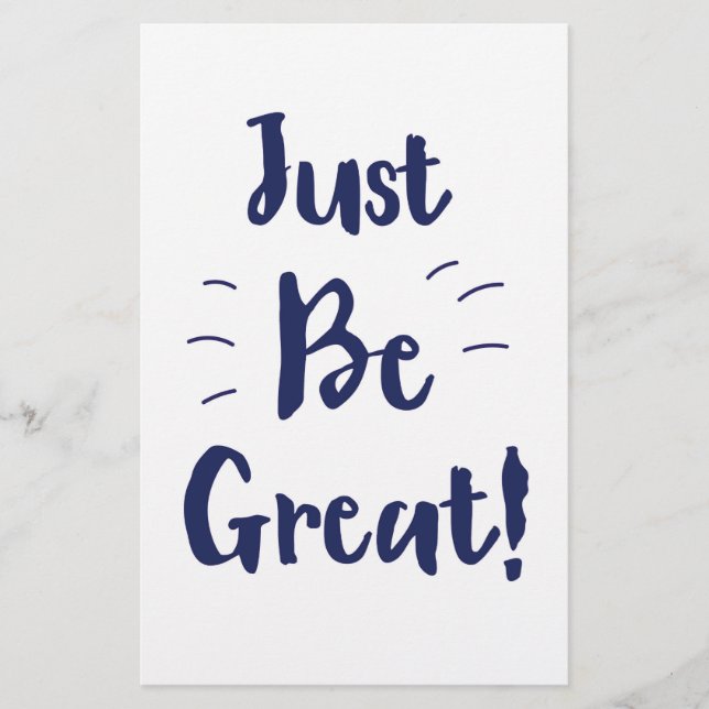 Just Be Great! inspirational quote Stationery (Front)