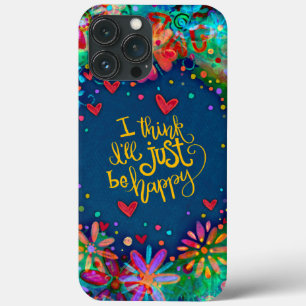 Just be Happy Fun Quote Inspirivity iPhone Case