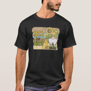 Just Be Kind Bee Gnome Spring Summer Easter Men Wo T-Shirt