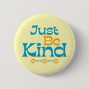 Just Be Kind. Button