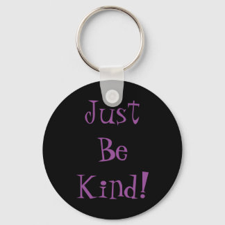 Just Be Kind Keychain