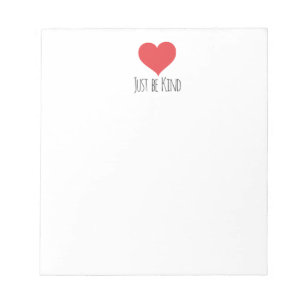 JUST BE KIND note pad
