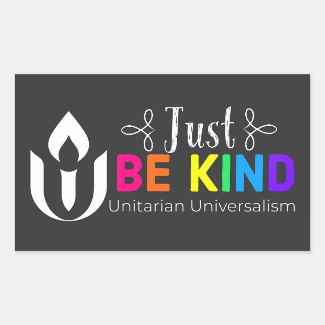 Just be kind Unitarian Universalism Rectangular Sticker (Front)