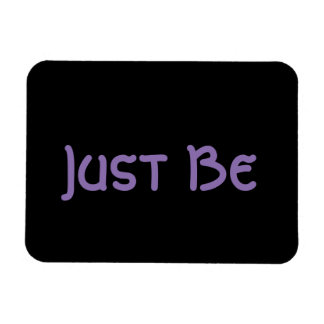 "Just Be" Phrase Lavender Lettering  Magnet