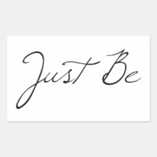 Just Be Phrase Rectangular Sticker